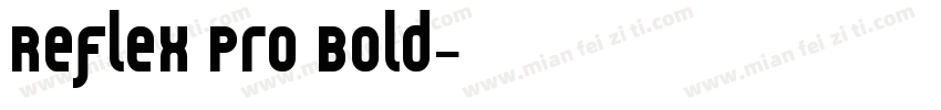 Reflex Pro Bold字体转换